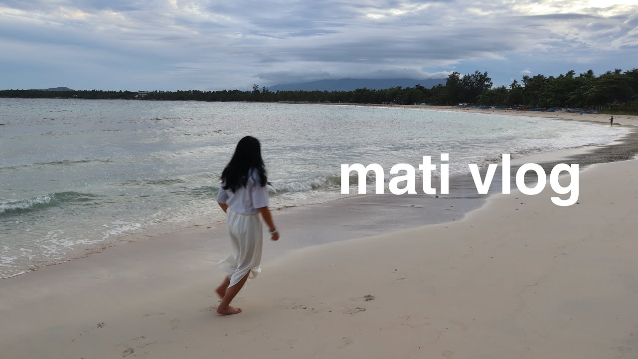 mati vlog — tropical kanakbai, dahican beach, mati public market, mati coffee shops