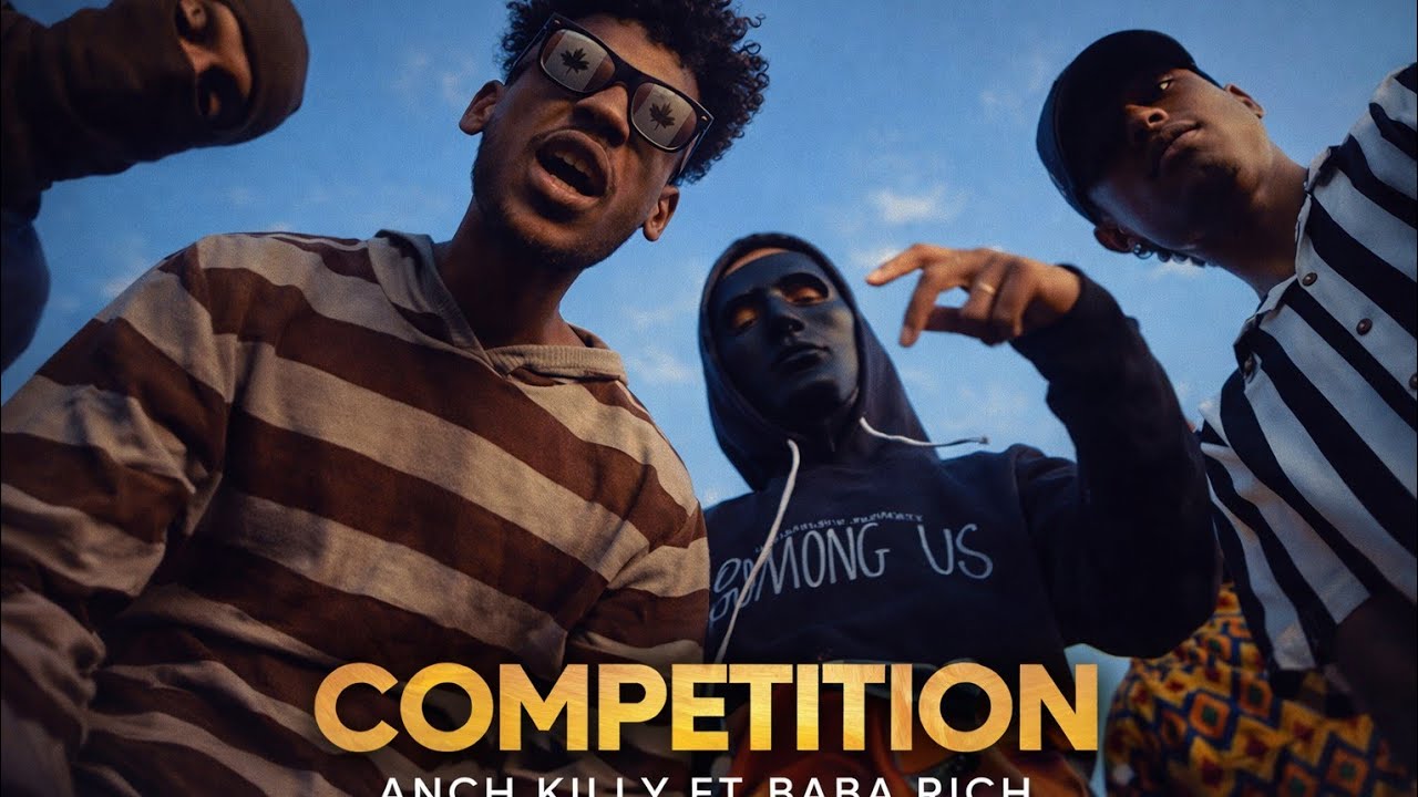 Competition l Anch Killy ft. Baba Rich  Official Music Video 