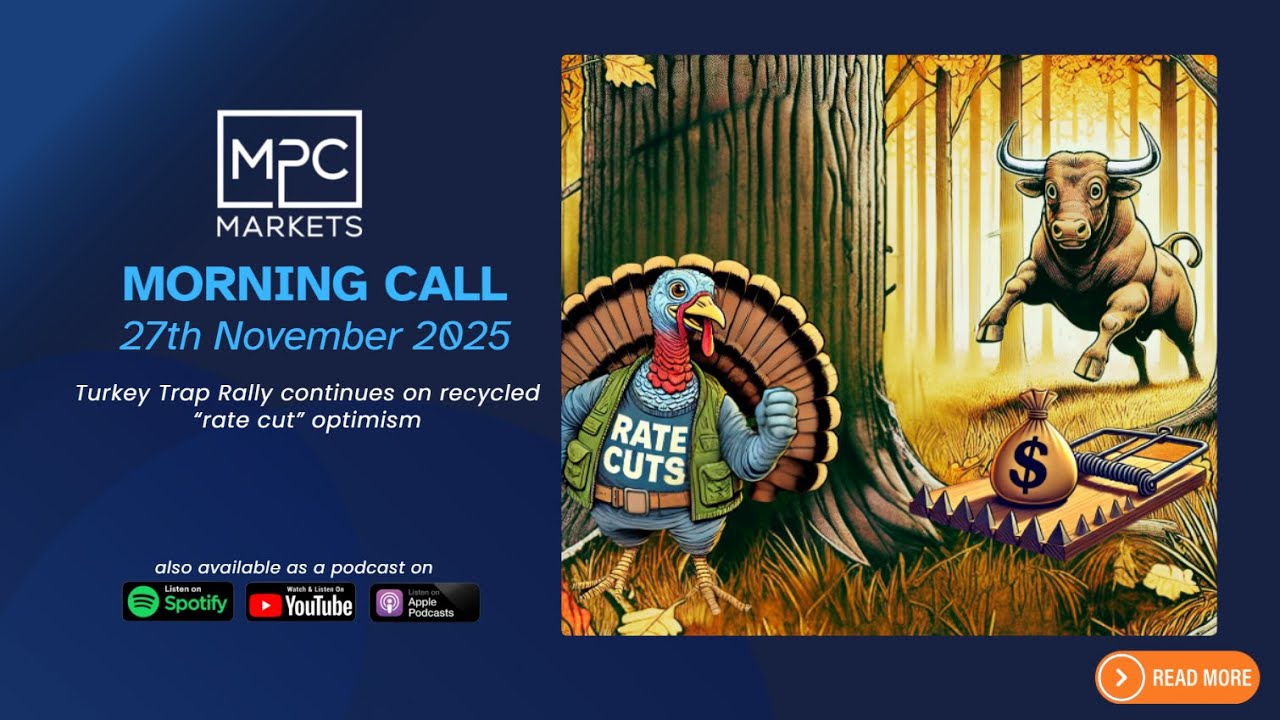 27th November 2025 – Turkey Trap Rally continues on recycled “rate cut ...