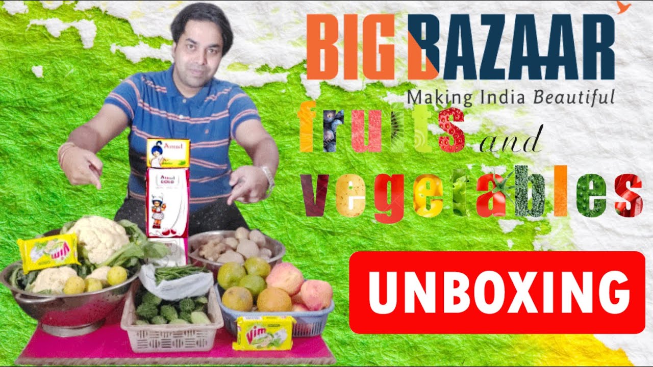 Big bazaar fruit and vegetables unboxing YouTube