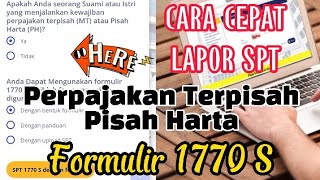 Cara Cepat Lapor Spt Formulir 1770 S Terbaru Perpajakan Terpisahpisah Harta Cukup Lewat Hp