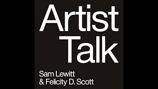 Artist Talk: A conversation with Sam Lewitt & Felicity D. Scott