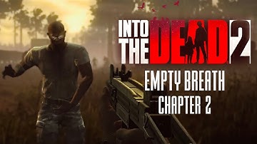 (Into The Dead 2) Full Chapter 2 Gameplay