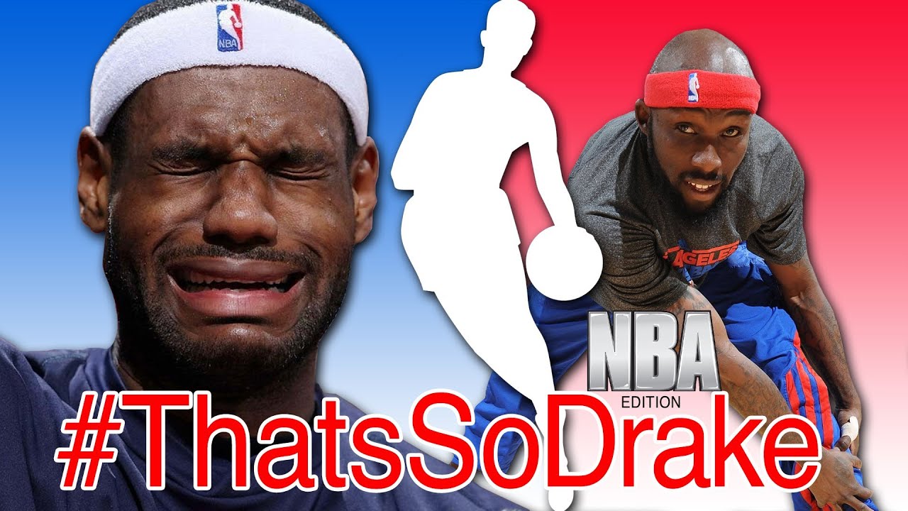 Thats So Drake - NBA Edition