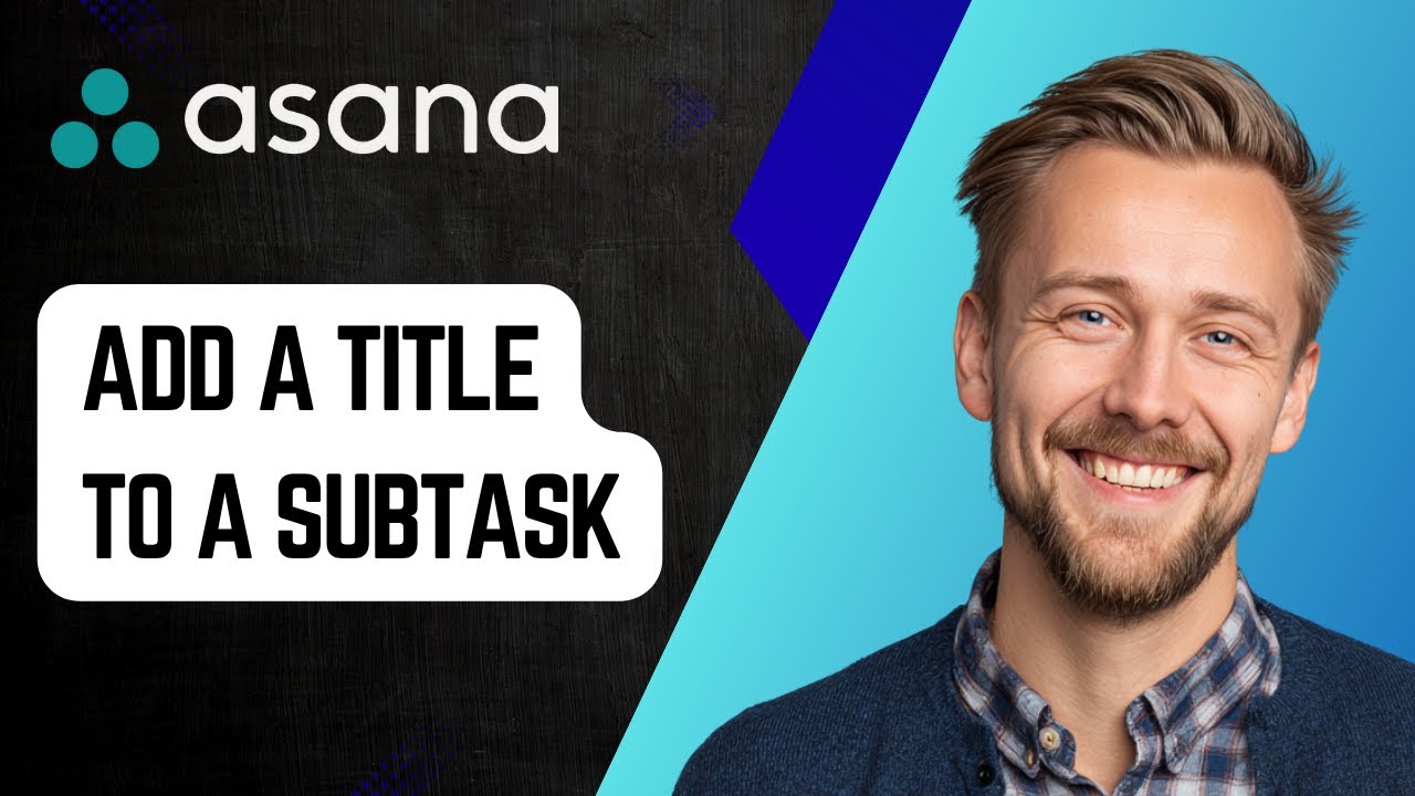 How to Add a Title to a Subtask in Asana [2025 Guide] - YouTube