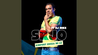 Video thumbnail of "Srjo - Kimport oussa mi lé (feat. DJ Mike)"