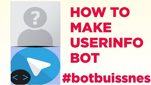 HOW TO MAKE USER INFO BOT in bot buissness","build telegram USER INFO bot with bots.business