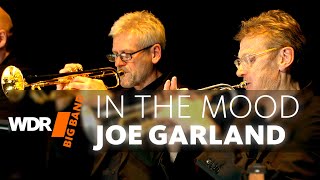 Joe Garland -  In The Mood | Wdr Big Band