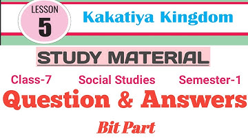 KAKATIYA KINGDOM/Question and Answers/Class-7/2020-21/New Syllabus/SCERT/Lesson-5/Sem-1