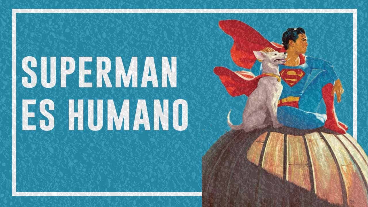 🌾¿POR QUÉ SUPERMAN ES HUMANO? | Análisis psicológico