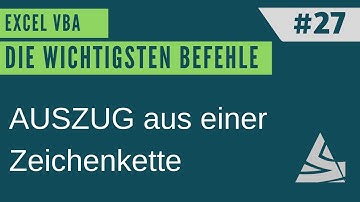 EXCEL VBA Die wichtigsten Befehle #27 - Auszug aus einer Zeichenkette - LEFT, RIGHT, MID - Function