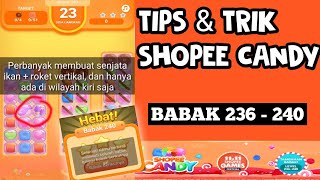TIPS & TRIK GAME SHOPEE CANDY BABAK 236 - 240 | SHOPEE CANDY LEVEL BABAK 236 237 238 239 240