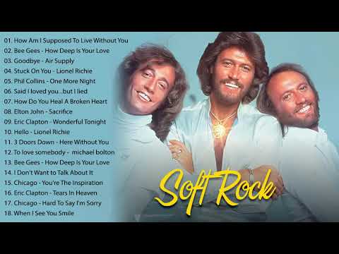 Bee Gees, Phil Collins, Lionel Richie, Elton John. Rod Stewart - Best Soft Rock Songs 60s70s80s