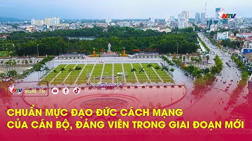 Chuẩn mực đạo đức cách mạng của cán bộ, đảng viên trong giai đoạn mới