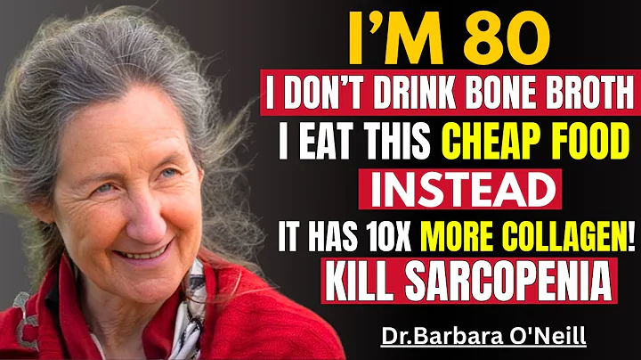 Forget Bone Broth — This Low-Cost Food Packs 10X More Collagen to Fight Sarcopenia | Barbara O'Neill