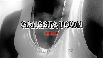 NUKE Ak - GANGSTA TOWN #jh08 #rap