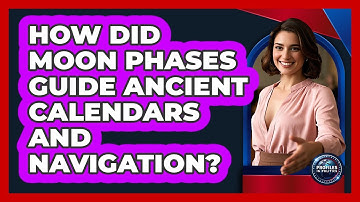 How Did Moon Phases Guide Ancient Calendars And Navigation? - Profiles in Politics