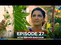 Kitni Girhain Baqi Hain Episode 27