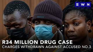 R34 Million drug case: State withdraws charges against accused number three