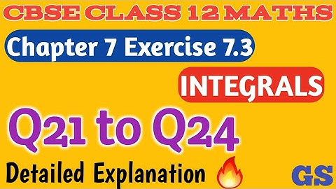 Chapter 7 - Exercise 7.3 (Q21 to Q24)  INTEGRALS - CBSE Class 12th Maths in  Tamil - NCERT - GS