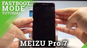 How to Enter Fastboot Mode on MEIZU Pro 7 - Exit Fastboot Mode |HardReset.Info
