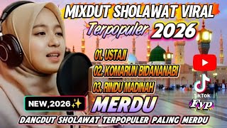 MIXDUT SHOLAWAT MERDU ‼️ SHOLAWAT TERSYAHDU 2026