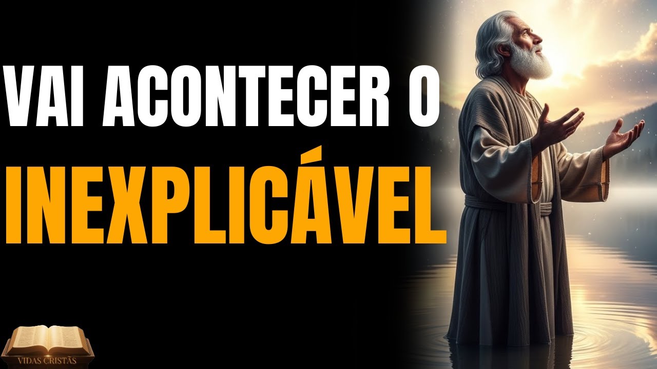 ACREDITE: VAI ACONTECER O INEXPLICÁVEL EM SUA VIDA! DEUS FARÁ ALGO INCRÍVEL!