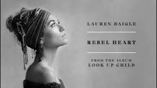Lauren Daigle - Rebel Heart (Audio)