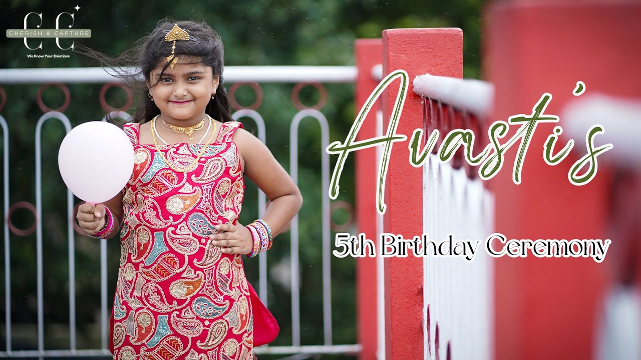Avasti 5th Birthday | #bestbirthday #5thbirthday #happybirthday #cherish&capture