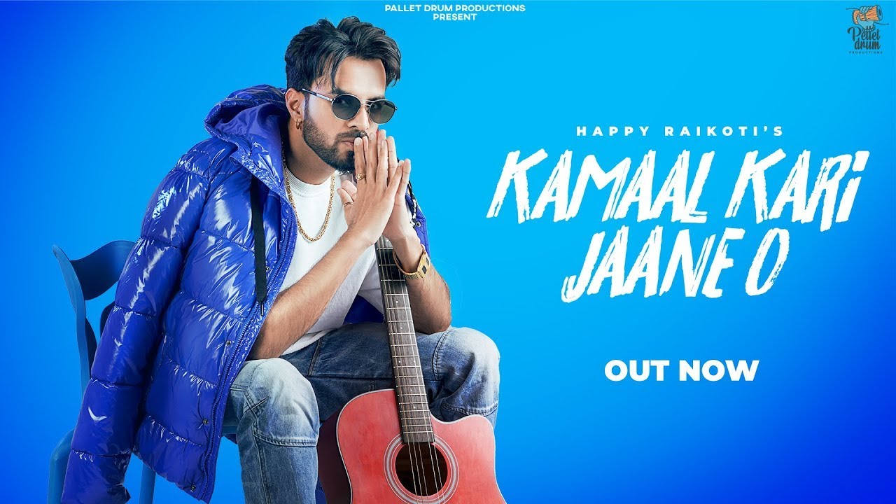 Kamaal Kari Jaane O   Happy Raikoti  Avvy Sra  Sukh Sanghera  New Punjabi Song 2021