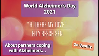 💕 'HI THERE MY LOVE' - Elly Besselsen. On SPOTIFY and playlist #AlzheimerNederland💕.