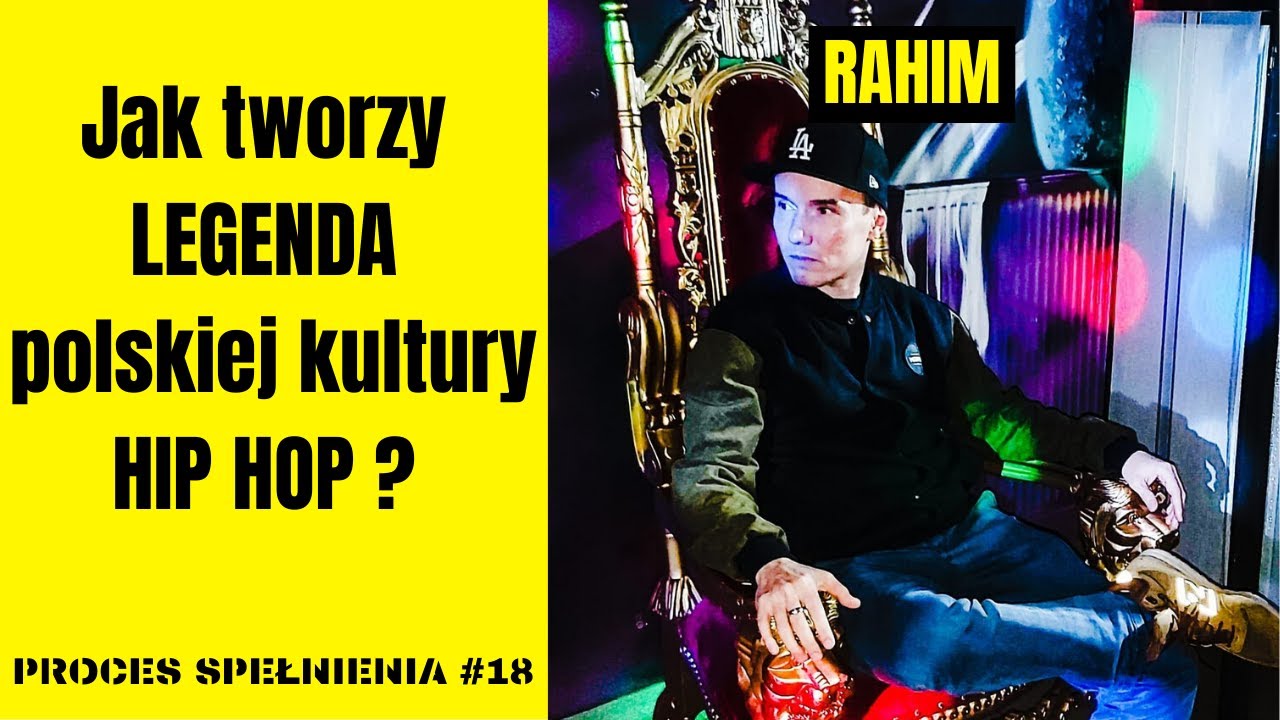 Jak tworzy LEGENDA polskiej kultury HIP HOP ? - Rahim - Proces ...