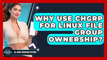 Why Use Chgrp For Linux File Group Ownership? - All About Operating Systems