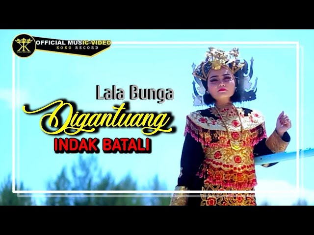 Lala Bunga • Digantuang Indak Batali • Dendang Minang Terbaru ( Official Music Video ) class=