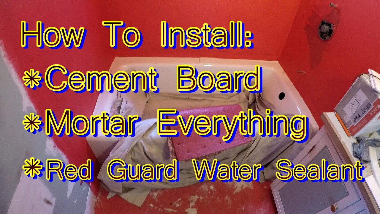 Installing Cement Board Mortar Red Guard Sealant YouTube