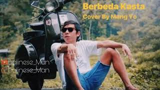 Download Berbeda Kasta //cover By-mang Yo Video MP3 Berbeda Kasta //cover By-mang Yo