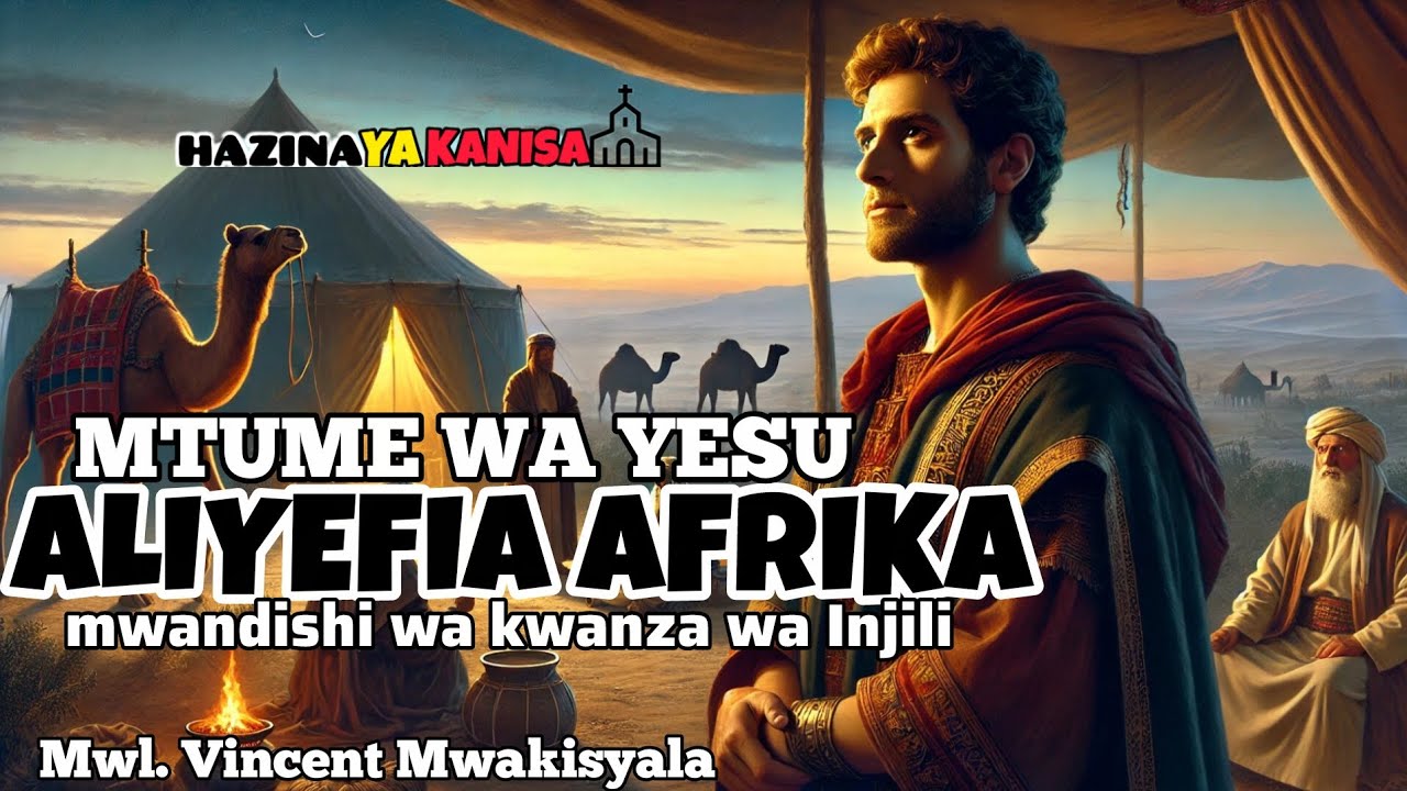MTUME WA YESU ALIYEFIA AFRIKA, na mwandishi wa kwanza wa injili. Mwl. Vincent Mwakisyala 
