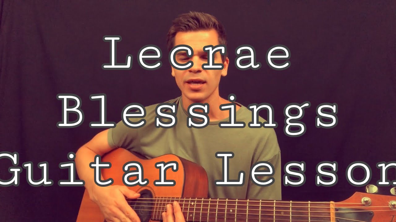 Lecrae- Blessings Easy Guitar Tutorial - YouTube