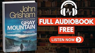 Gray Mountain by John Grisham [ Full Audiobook Free ]