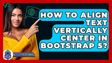 How To Align Text Vertically Center In Bootstrap 5? - Next LVL Programming