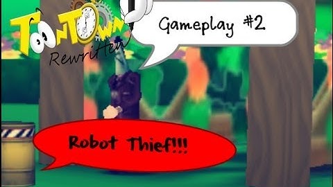 Toontown Rewritten (Alpha): Gameplay #2 - "Robot Thief!" [UNEDITED] 11.13