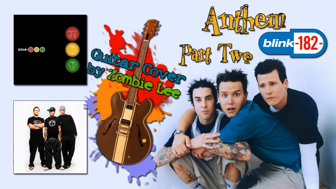 Blink 182 Anthem Part Two (guitar cover) YouTube Blink 182 Anthem Part Two (guitar cover) YouTube