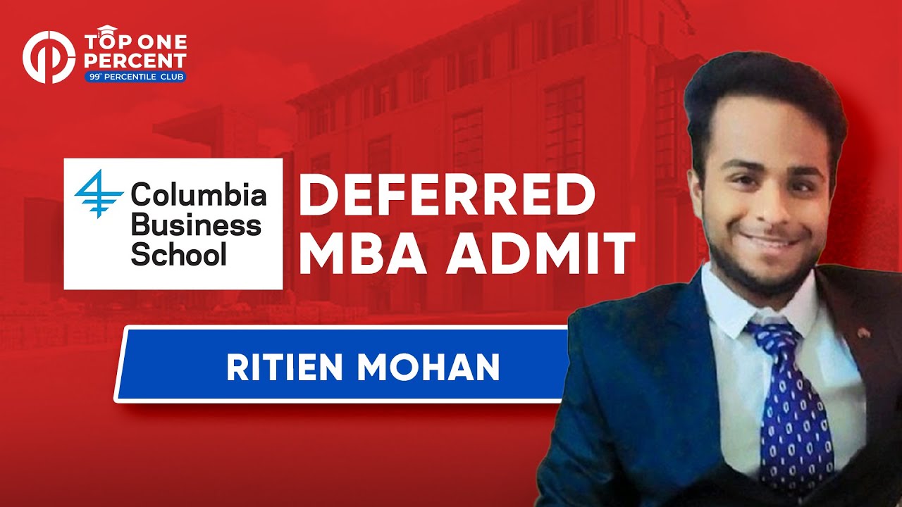 How Ritien, a Final Year Undergrad Student, secured Columbia Business