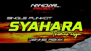 Funkot SYAHARA Thomas arya || By Dennie remix #fullhard