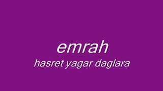 Emrah Hasret Yagar Daglara Resimi