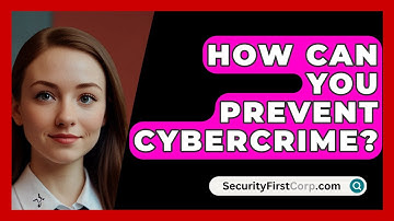 How Can You Prevent Cybercrime? - SecurityFirstCorp.com