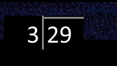 Divide 29 by 3 ,  decimal result  . Division with 1 Digit Divisors . How to do