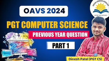 PGT Computer Science PYQ OAVS 2024 Discussion With Full Explanation | Part 1 l Dinesh Sir CS