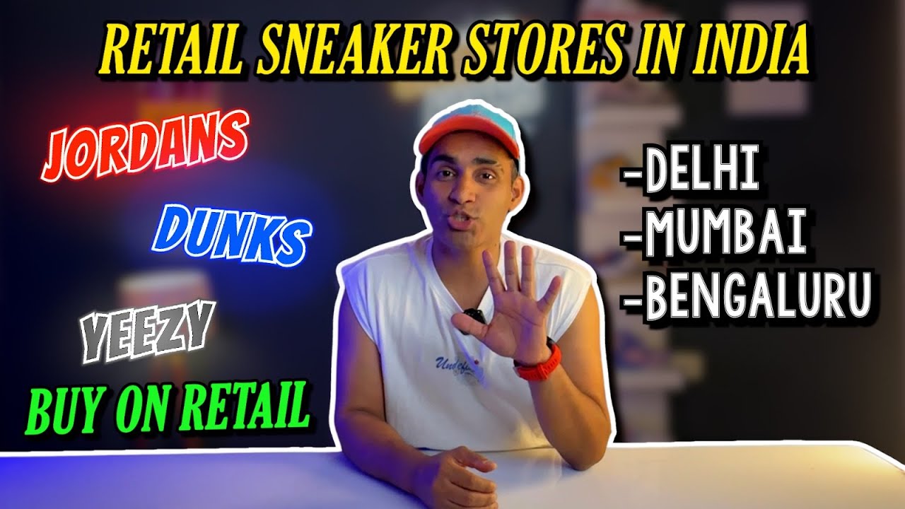 Nike Jordans / Dunks / Yeezys on Retail in India 