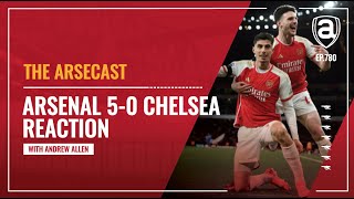 Arsenal 5-0 Chelsea Reaction | Arsecast